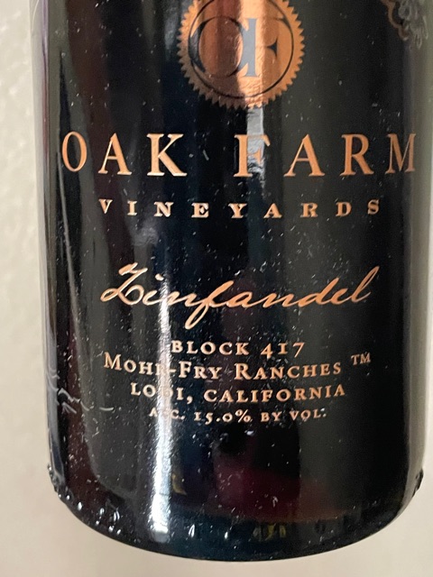 Oak Farm - Single Vineyard Series Block 417 Mohr-Fry Ranches Zinfandel - N.V.